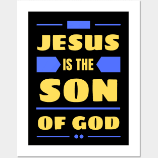 Jesus Is The Son Of God | Christian Posters and Art